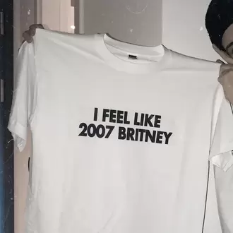 I Feel Like 2007 Britney T-Shirt
