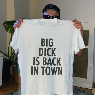 Big Dick Is Back In Town T-Shirt