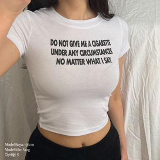 Do Not Give Me A Cigarette Baby Tee