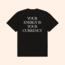 Your Energy Is Your Currency T-Shirt