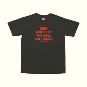 Kiss Whoever The Hell You Want T-Shirt