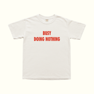 Busy Doing Nothing T-Shirt