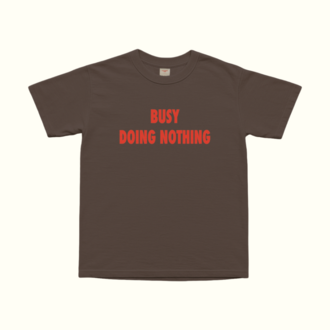 Busy Doing Nothing T-Shirt