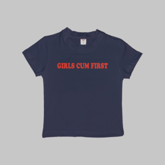 Girls Cum First Baby Tee