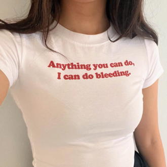 I Can Do Bleeding Baby Tee