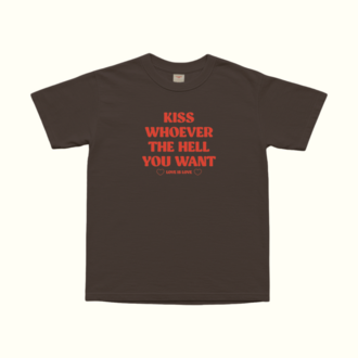 Kiss Whoever The Hell You Want T-Shirt