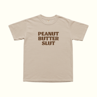 Peanut Butter Slut T-Shirt