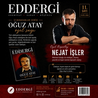 EDDERGİ 11. SAYI – Oğuz Atay Özel Sayısı & Nejat İşler Röportajı