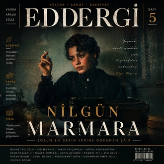 EDDERGİ | NİLGÜN MARMARA | SAYI: 5