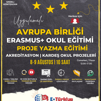 8-9 Ağustos | Erasmus+Okul Eğitimi Proje Hazırlama Eğitimi | Akreditasyon-Kardeş Okul Projeleri