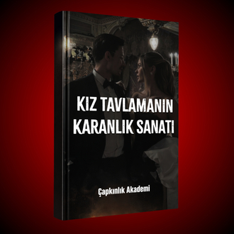 Kız Tavlamanın Karanlık Sanatı (E-kitap)