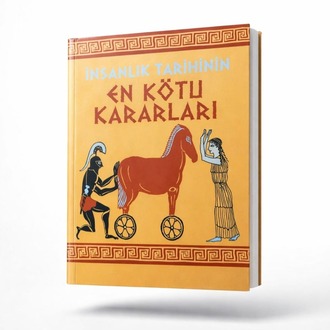 9789944702072 Stephen Weir İnsanlık Tarihinin En Kötü Kararları 2008 Tarih Antik Dönem
