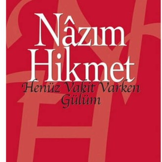 9789750814068 Henüz Vakit Varken Gülüm Nazım Hikmet Ran şiir yerli