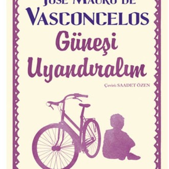 9789750739071 Güneşi Uyandıralım Jose Mauro De Vasconcelos Roman