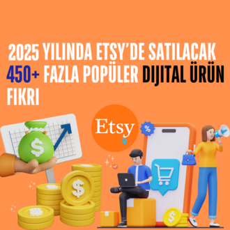 2025 Yılında Etsy’de Satılacak 450+ Fazla Popüler Dijital Ürün Fikri