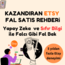 KAZANDIRAN ETSY FAL SATIŞ REHBERİ