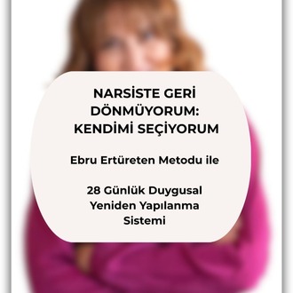 Narsiste Geri Dönmüyorum:Kendimi Seçiyorum