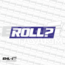 Roll ? Sticker