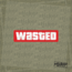 Wasted Sticker