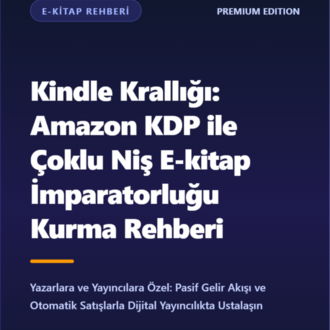 Kindle Krallığı: Amazon KDP ile Çoklu Niş E-kitap İmparatorluğu Kurma Rehberi