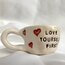 Love yourself first Mug