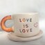 Love is Love Mug