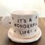 It’s a wonderful life mug
