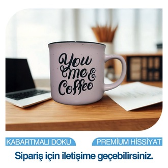 You Me Coffe - Kabartmalı doku - Premium hissiyat