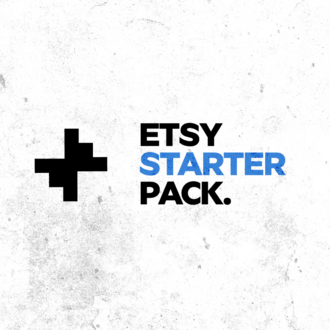 ETSY STARTER PACK.