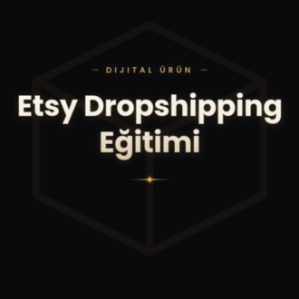 ETSY DROPSHIPPING EĞİTİMİ