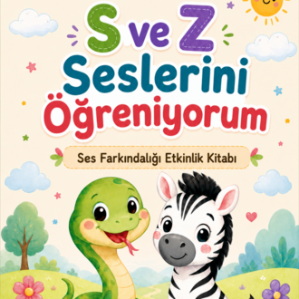 S ve Z Seslerini Öğreniyorum - Ses Farkındalığı Etkinlik Kitabı