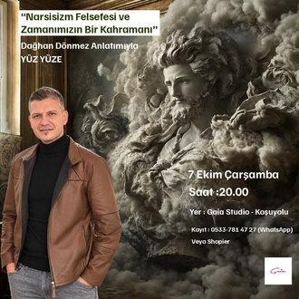 “Narsisizm Felsefesi ve Zamanımızın Bir Kahramanı” - Yüz Yüze