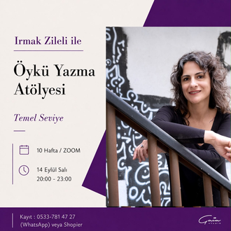 Irmak Zileli ile Öykü Yazma Atölyesi - Temel Seviye