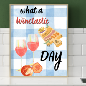 WHAT WINETASTIC DAY POSTER