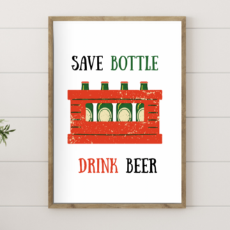 SAVE BOTTLE DRINK BEER