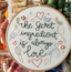 Secret Ingredient Embroidery Hoop Art 