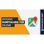 Google Haritalara Konum Ekleme Hizmeti