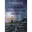 Geçmişin Gölgesinde Arınma - Turhan Güç