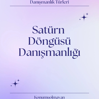 SATÜRN DÖNGÜSÜ DANIŞMANLIĞI