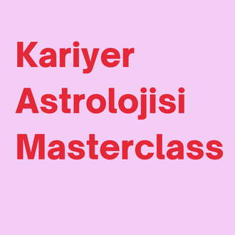 KARİYER ASTROLOJİSİ (KAYITLI ONLINE EĞİTİM)