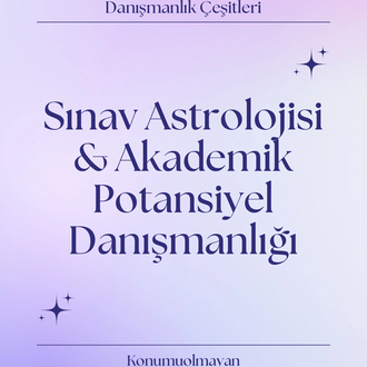 SINAV ASTROLOJİSİ AKADEMİK POTANSİYEL DANIŞMANLIĞI 