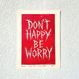 Don't happy be worry