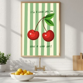 Kiraz Mutfak Posteri – Dijital İndirilebilir Duvar Dekoru | Have A Good Day Poster