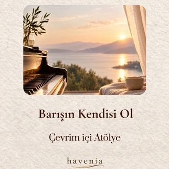 Barışın Kendisi Ol | Çevrim içi Atölye