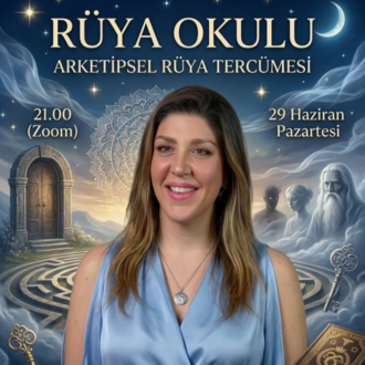 RÜYA OKULU - ARKETİPSEL RÜYA TERCÜMESİ