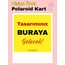 Kişiye Özel Polaroid Kart