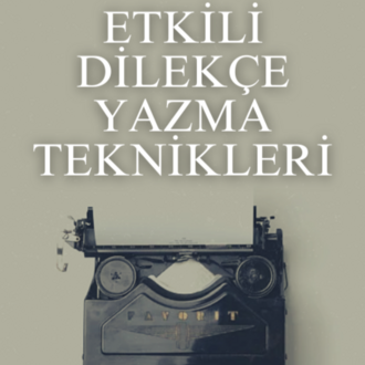 Etkili Dilekçe Yazma Teknikleri