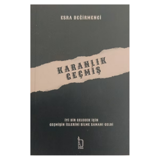 Karanlık Geçmiş - Esra Değirmenci