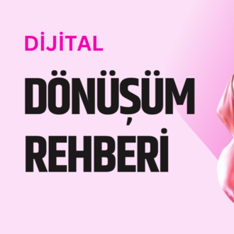 Dijital Dönüşüm Rehberi; 6 Adet E-Kitapla Adım Adım Başarı