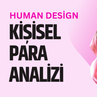 Para Yaratmanın Anahtarını Keşfet - Human Design Kişisel Para Analizi!